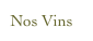 Nos Vins